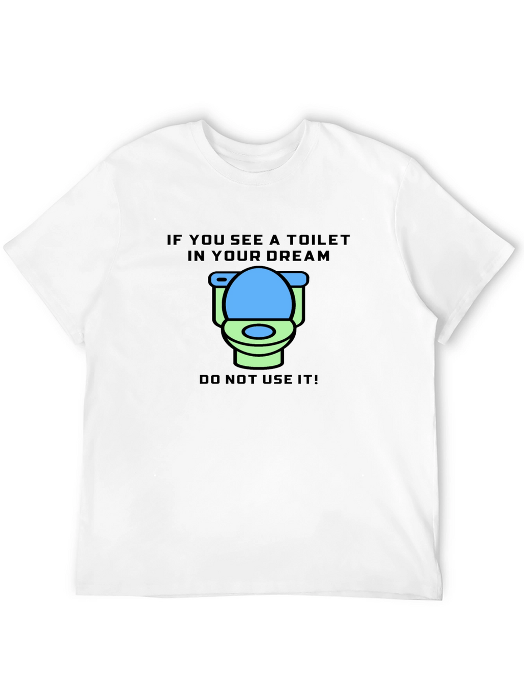 Dream Toilet T-Shirt - Funny Graphic Tee