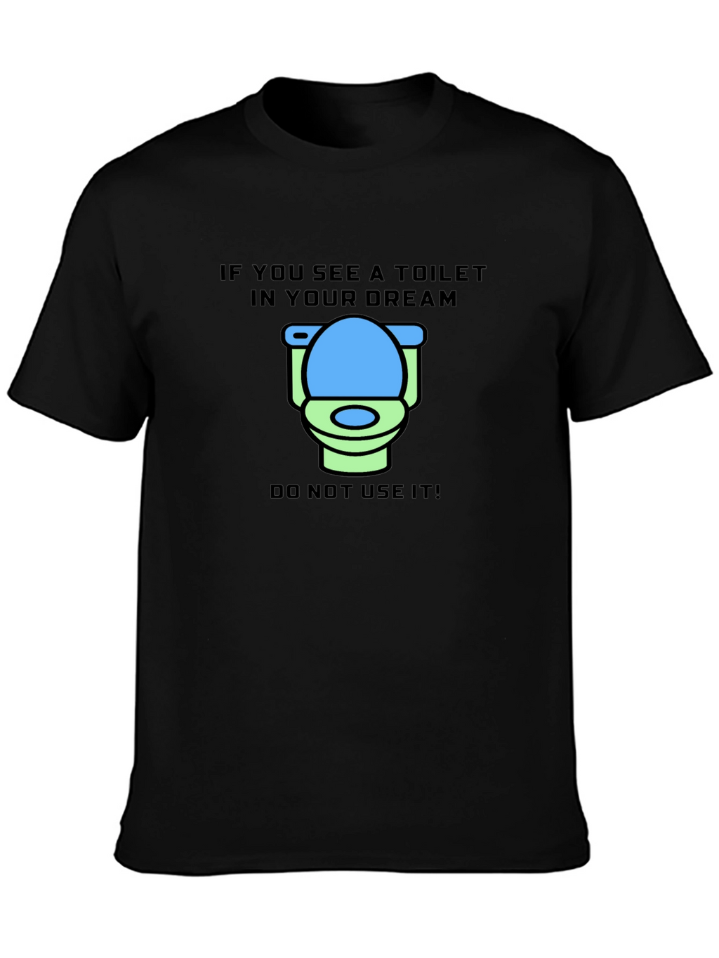 Dream Toilet T-Shirt - Funny Graphic Tee