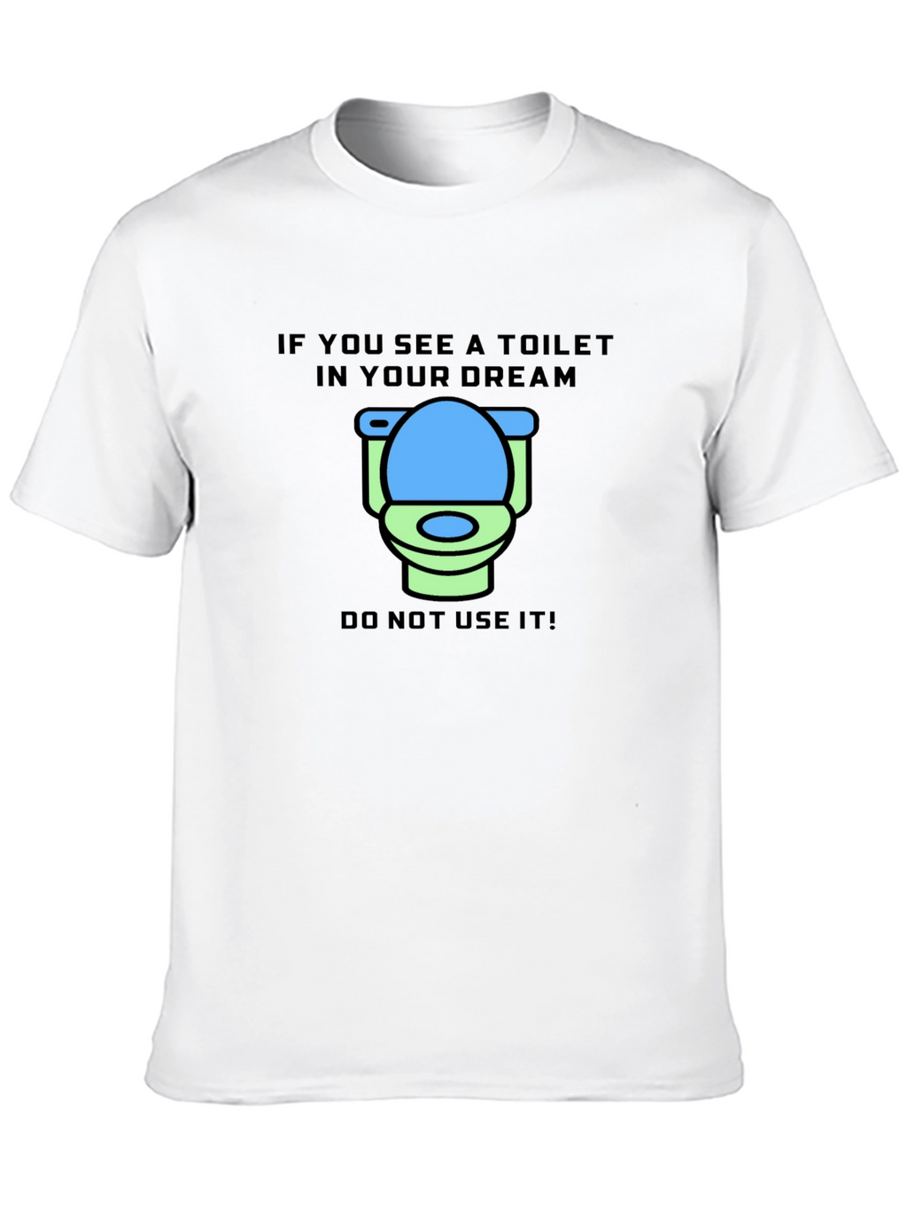 Dream Toilet T-Shirt - Funny Graphic Tee