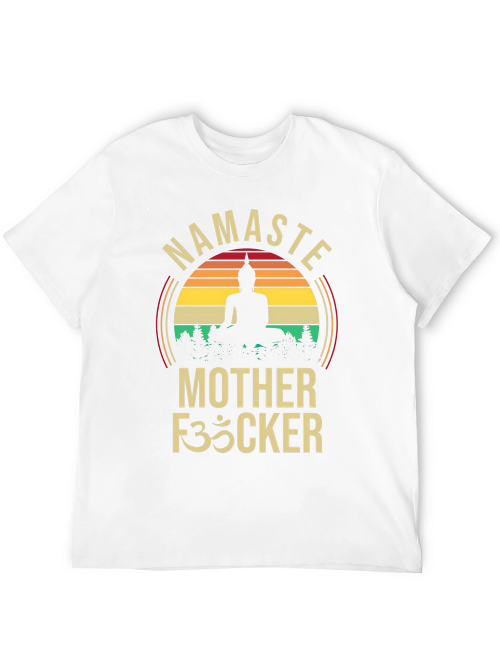 Namaste Mother F35cker Buddha Graphic T-Shirt