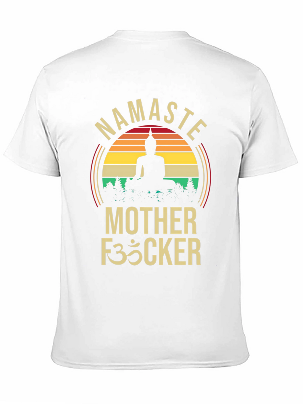 Namaste Mother F35cker Buddha Graphic T-Shirt