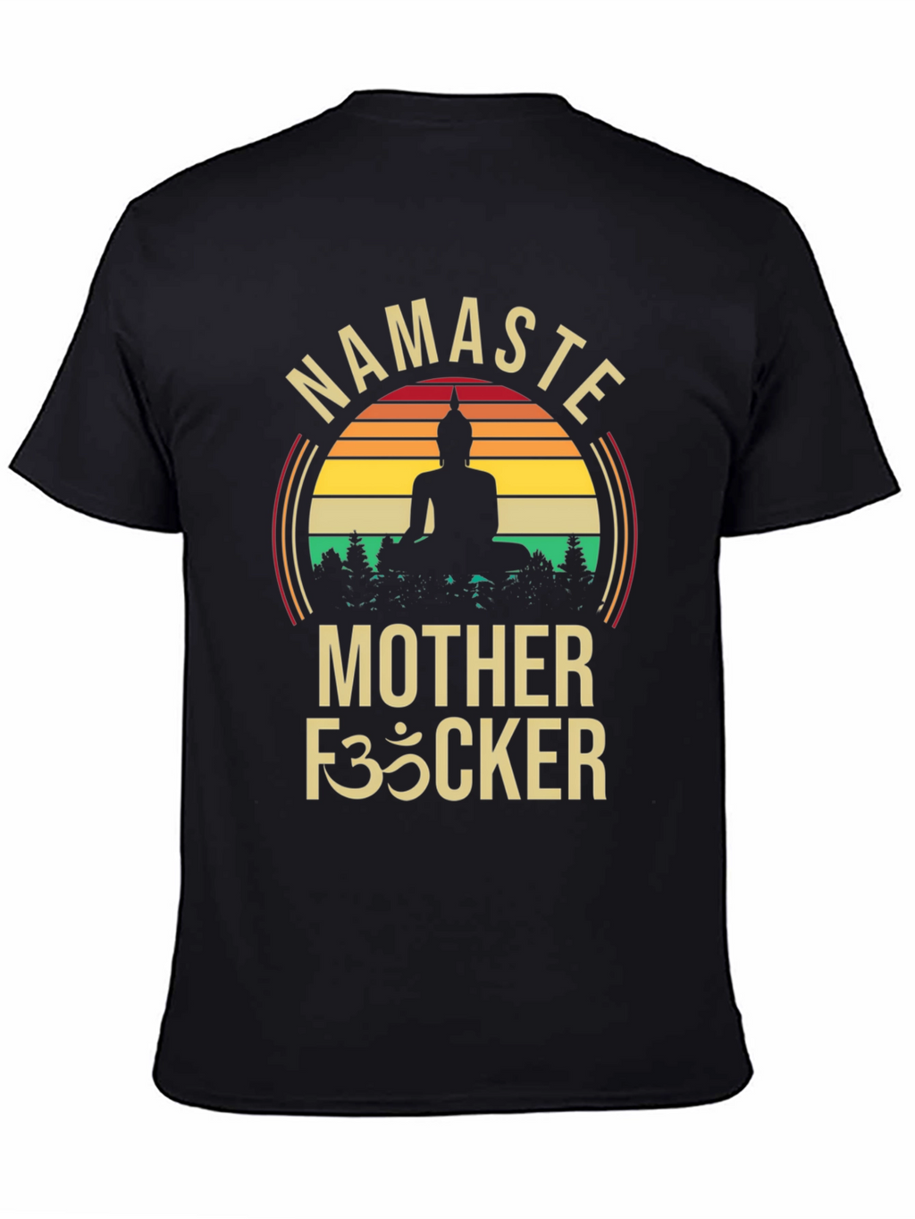 Namaste Mother F35cker Buddha Graphic T-Shirt