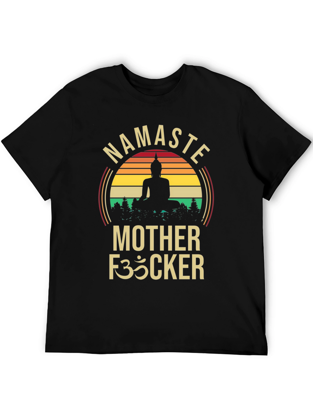 Namaste Mother F35cker Buddha Graphic T-Shirt