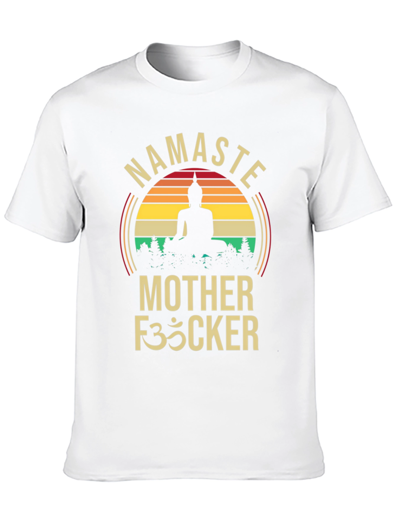 Namaste Mother F35cker Buddha Graphic T-Shirt