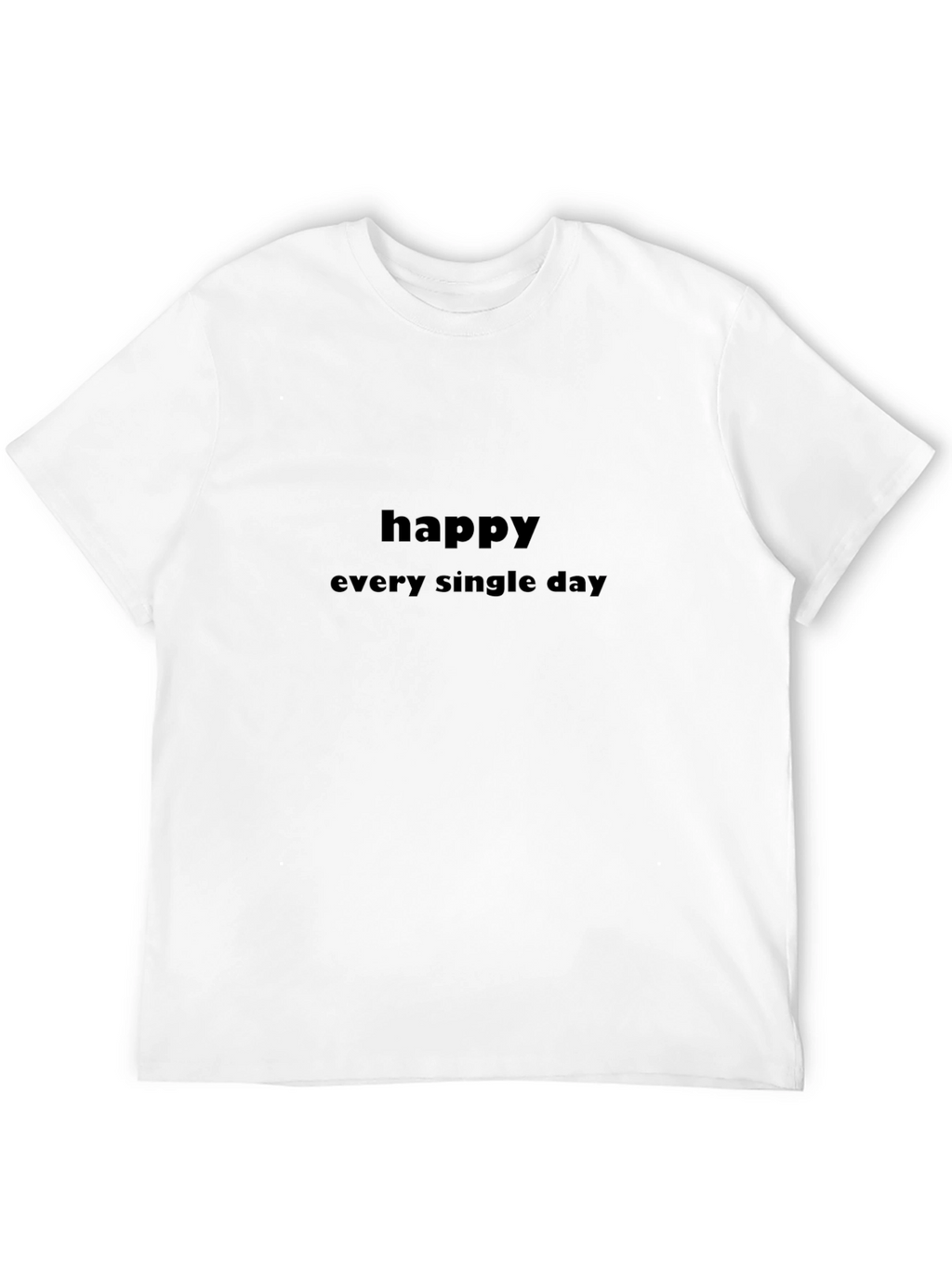 Happy Every Single Day Black T-Shirt