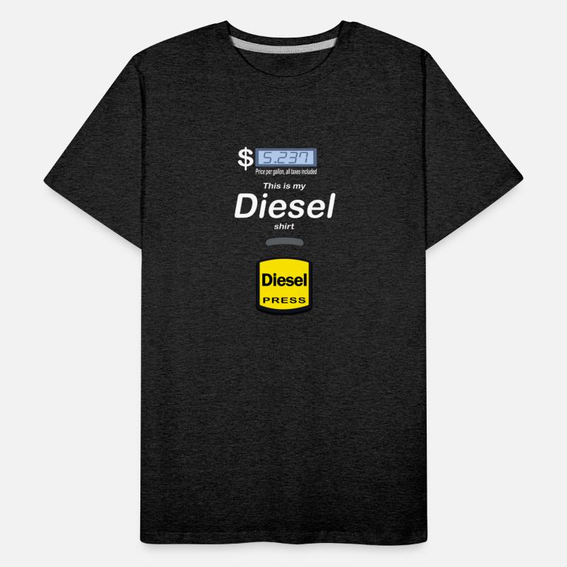 Gas Price Humor - This is my Diesel Shirt