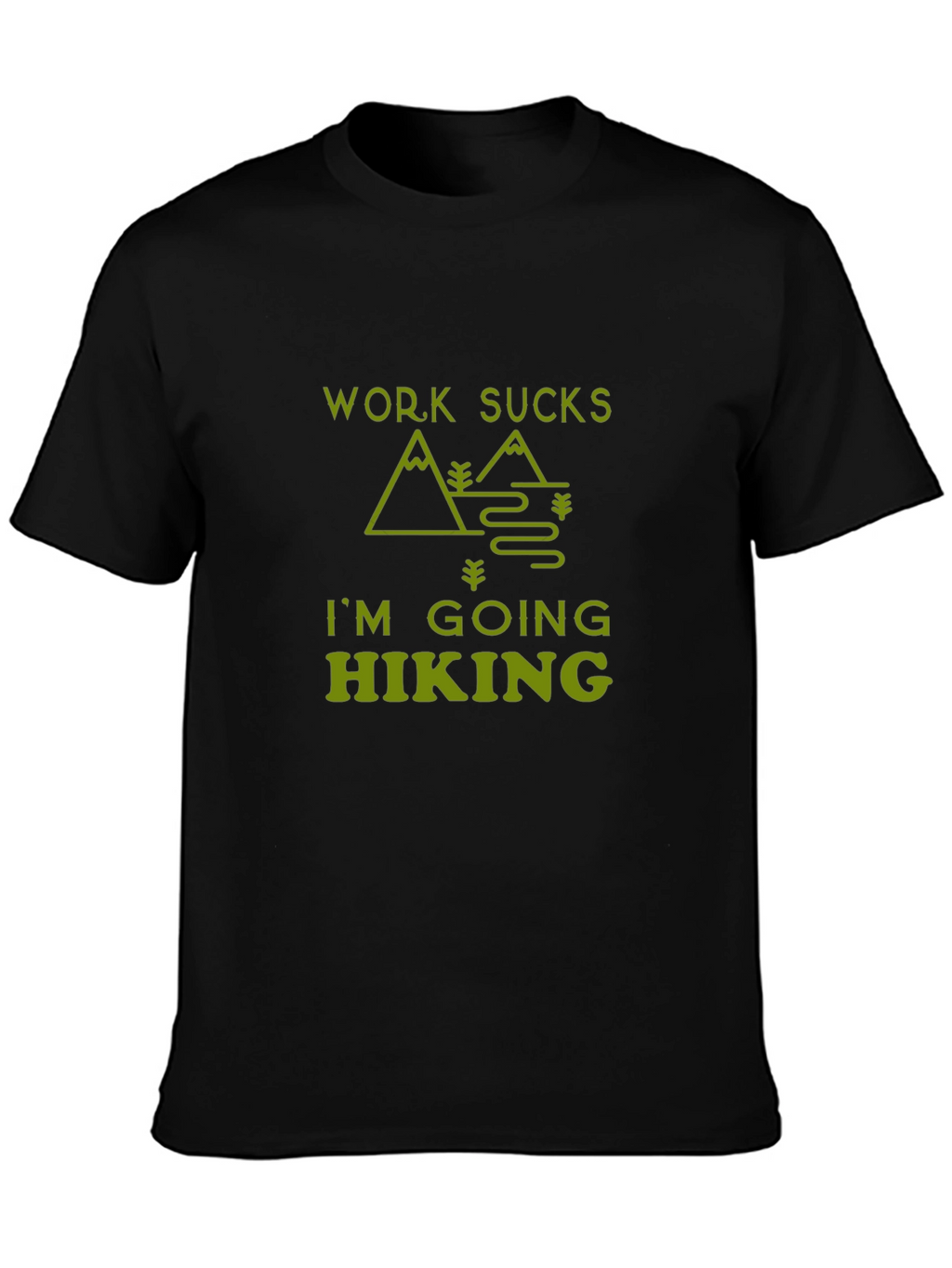 Work Sucks Im Going Hiking Graphic Tee