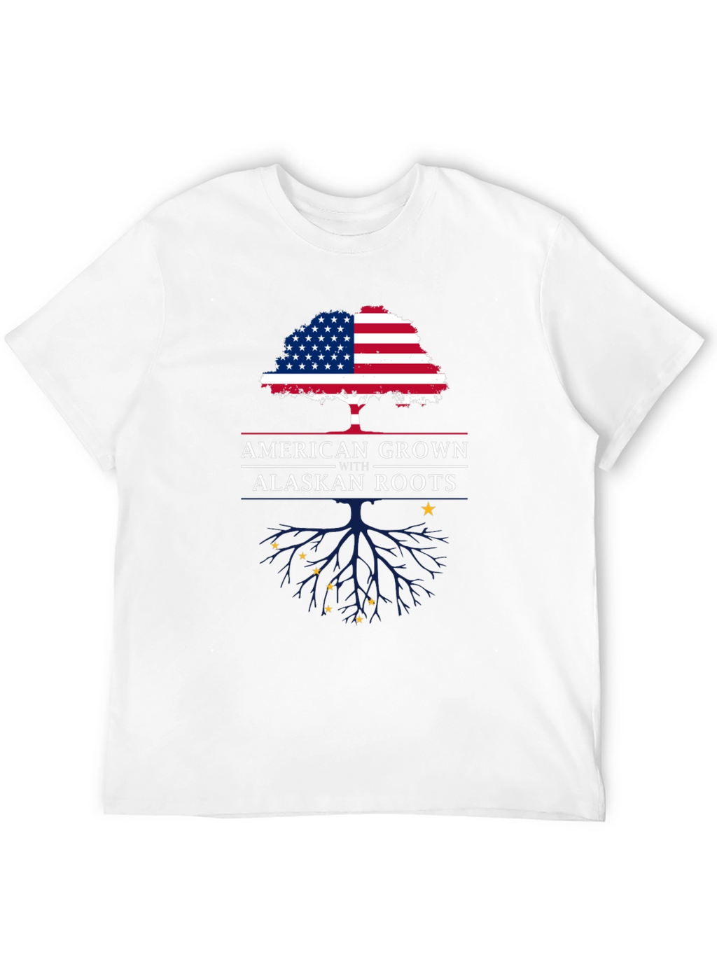 American Grown with Alaskan Roots T-Shirt