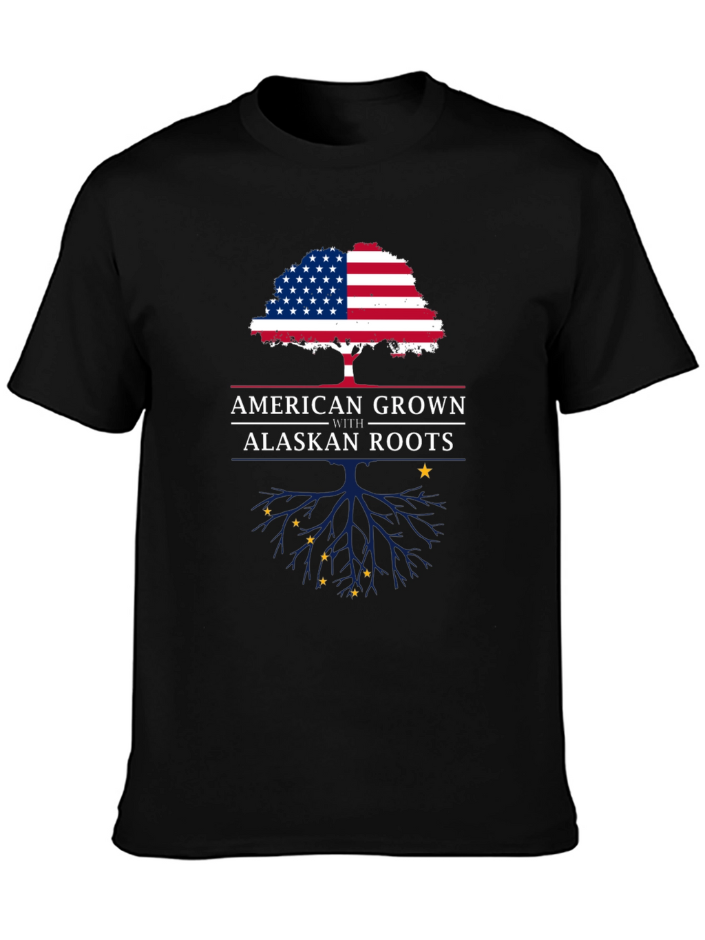 American Grown with Alaskan Roots T-Shirt