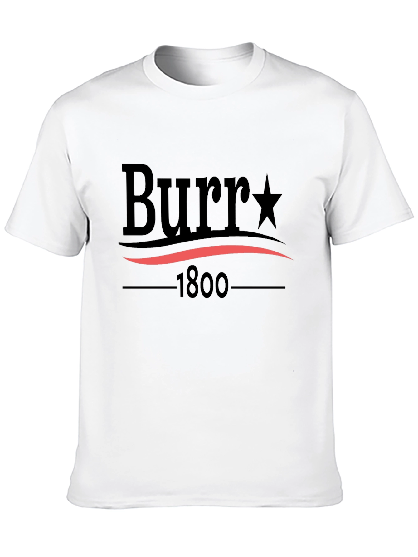 Burr 1800 Political T-Shirt