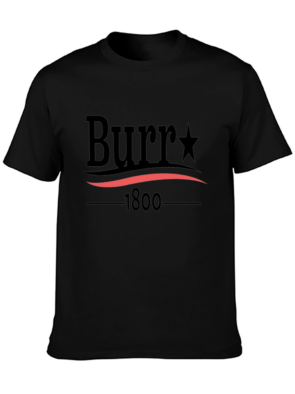 Burr 1800 Political T-Shirt