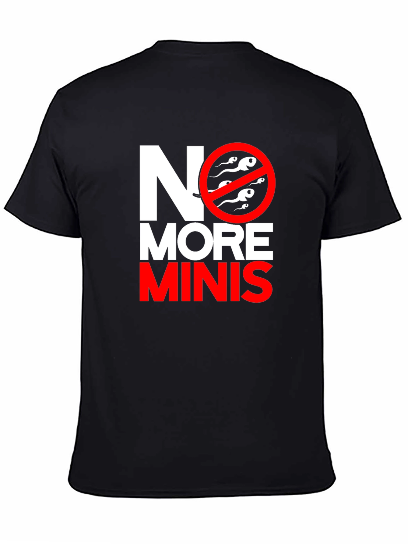 No More Minis Graphic Tee - Funny T-Shirt