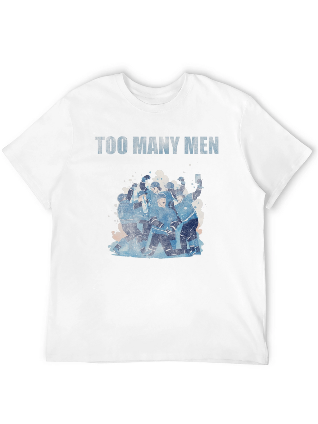 Too Many Men Hockey T-Shirt