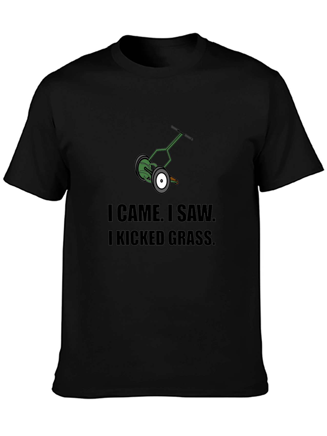 I Came I Saw I Kicked Grass T-Shirt