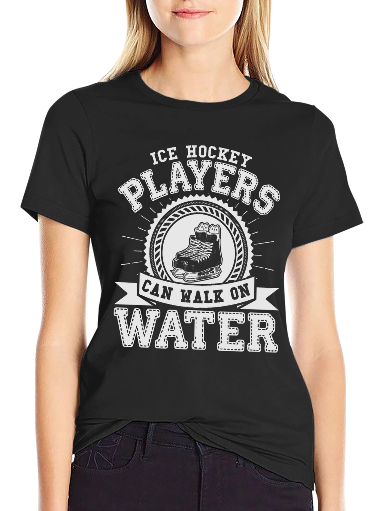Ice Hockey Players Can Walk On Water T-Shirt