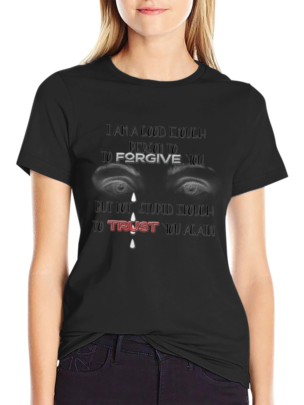 Forgive But Not Trust Again Graphic Tee