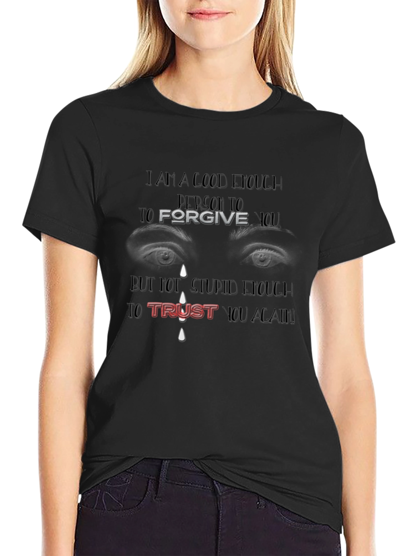 Forgive But Not Trust Again Graphic Tee
