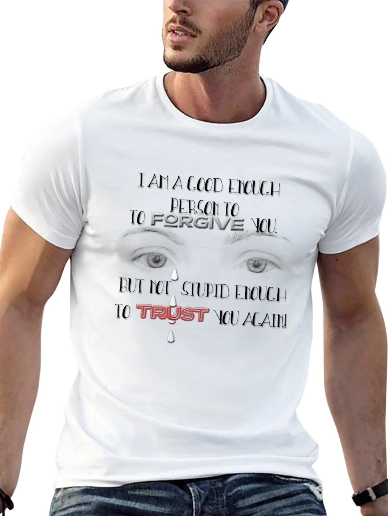 Forgive But Not Trust Again Graphic Tee