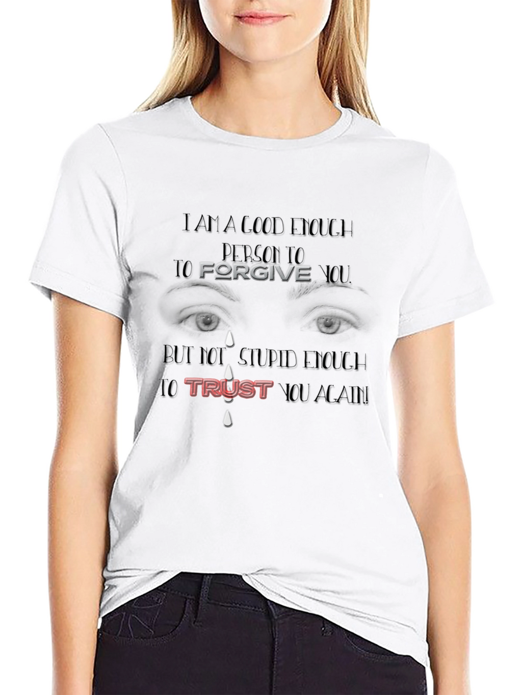 Forgive But Not Trust Again Graphic Tee
