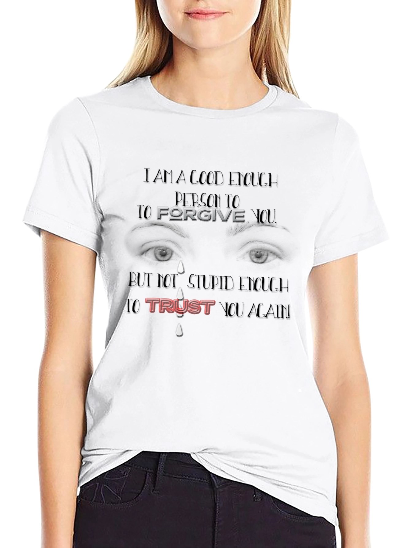 Forgive But Not Trust Again Graphic Tee
