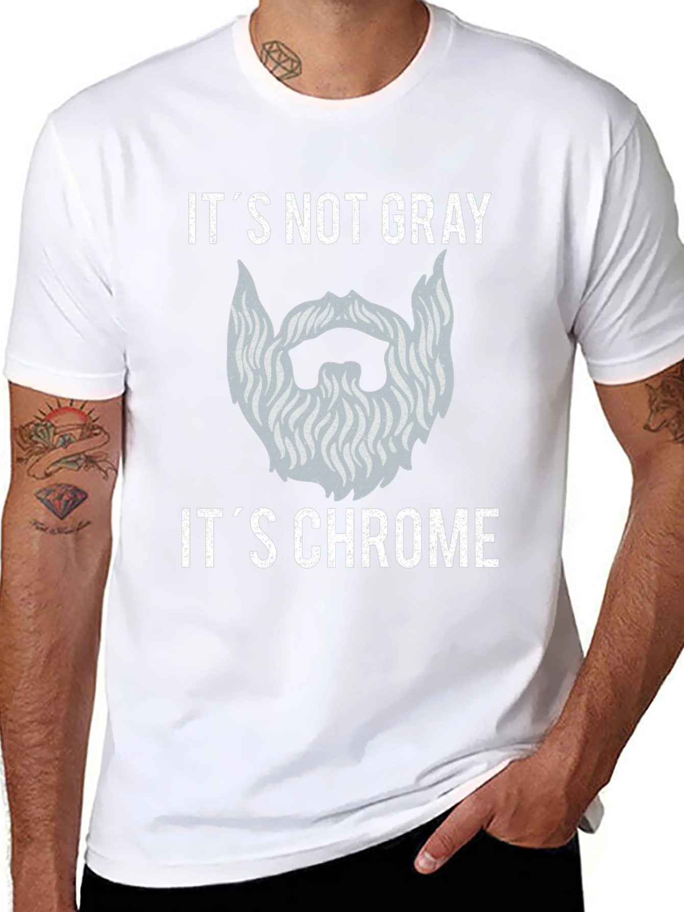 Its Not Gray Its Chrome Beard T-Shirt