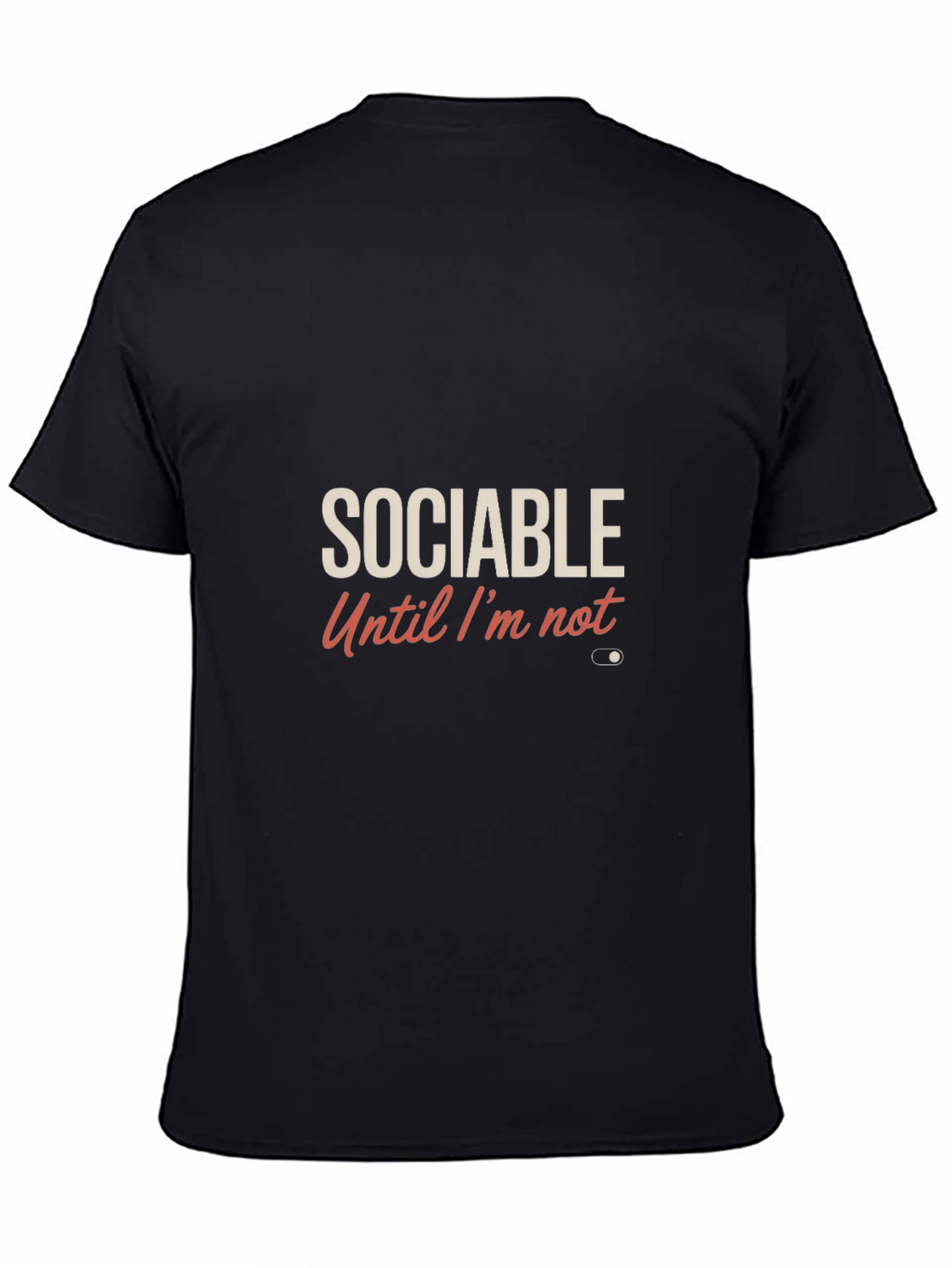 Sociable Until Im Not T-Shirt - Funny Introvert Tee