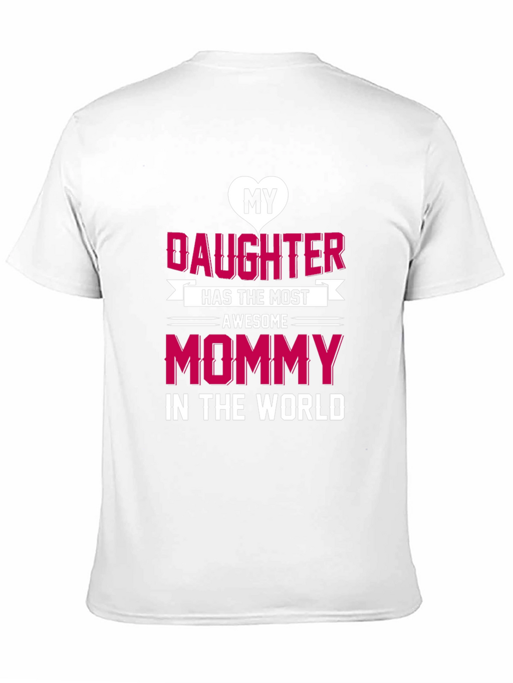 My Daughter Awesome Mommy T-Shirt