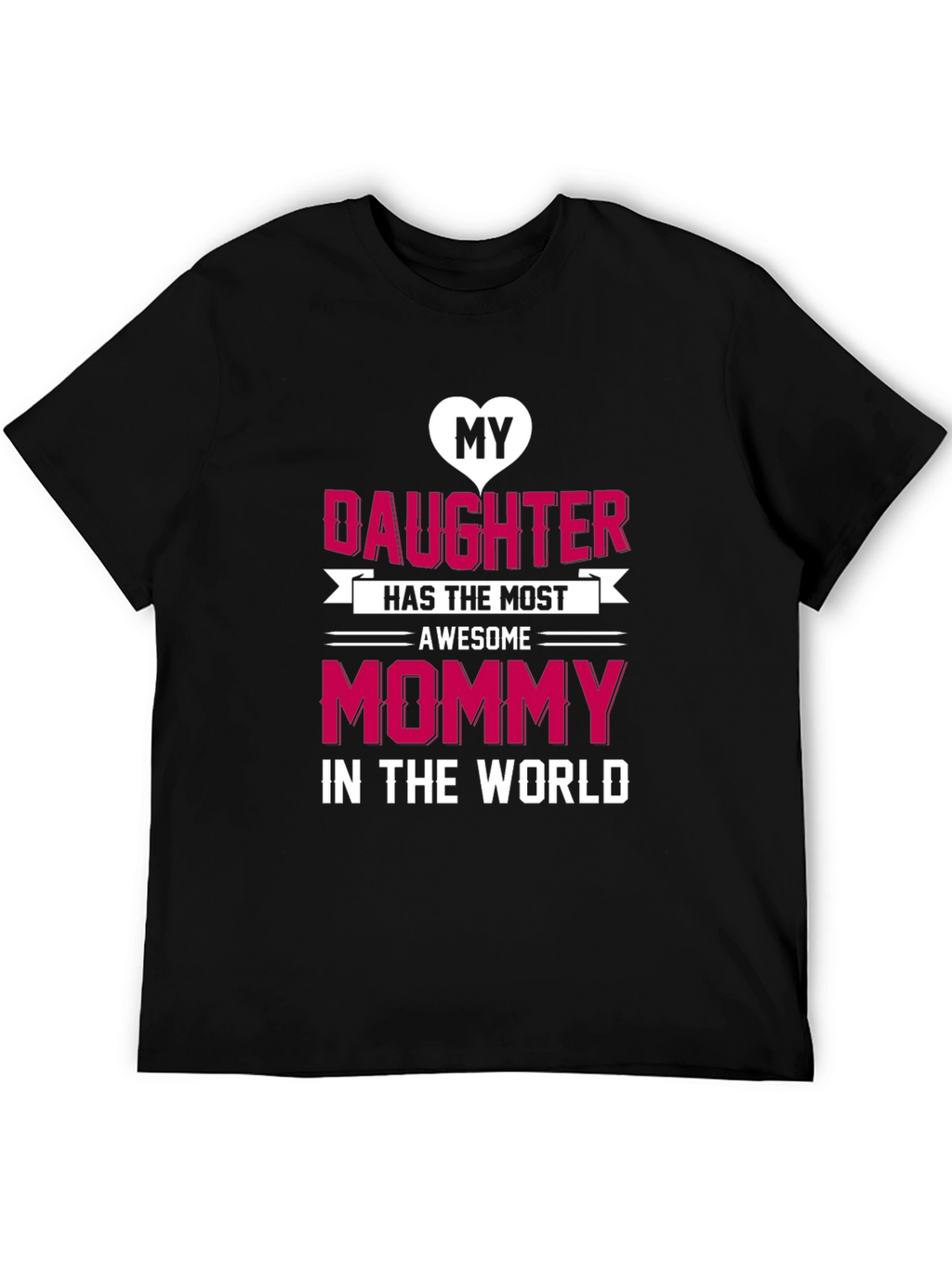 My Daughter Awesome Mommy T-Shirt