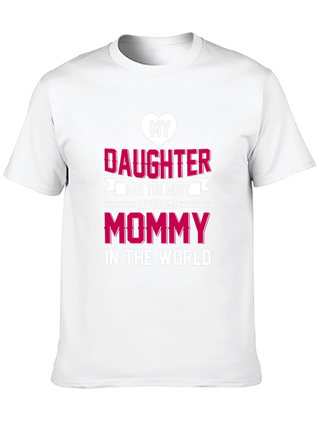 My Daughter Awesome Mommy T-Shirt
