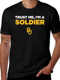 Trust Me Im A Soldier Black Graphic Tee