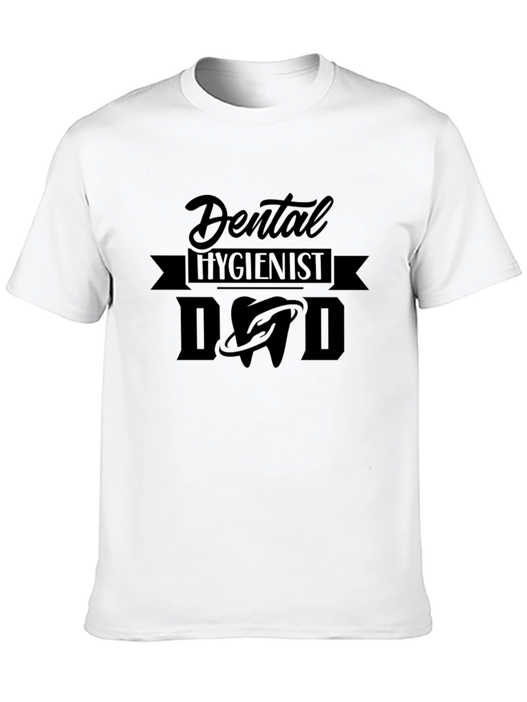 Dental Hygienist Dad T-Shirt - Black