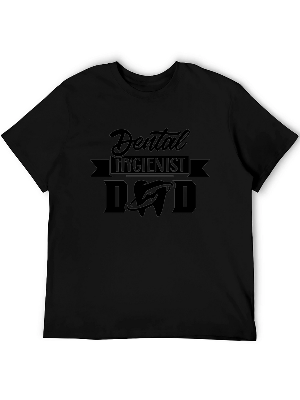Dental Hygienist Dad T-Shirt - Black