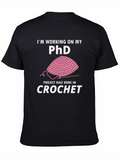 Crochet PhD T-Shirt - Funny Crafting Humor