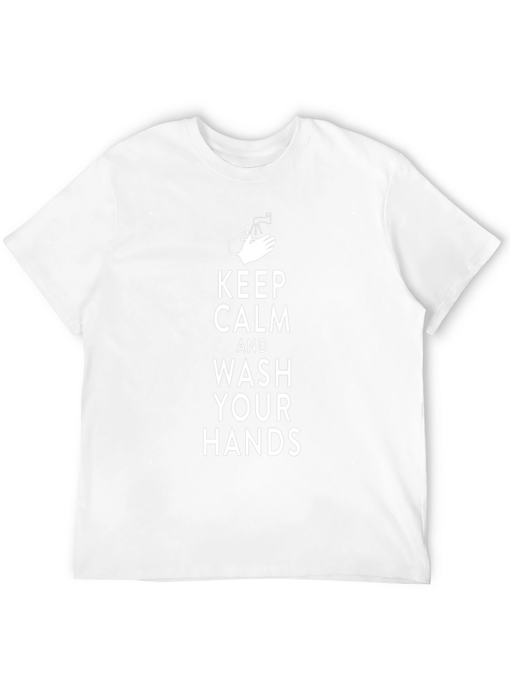 Keep Calm Wash Your Hands T-Shirt
