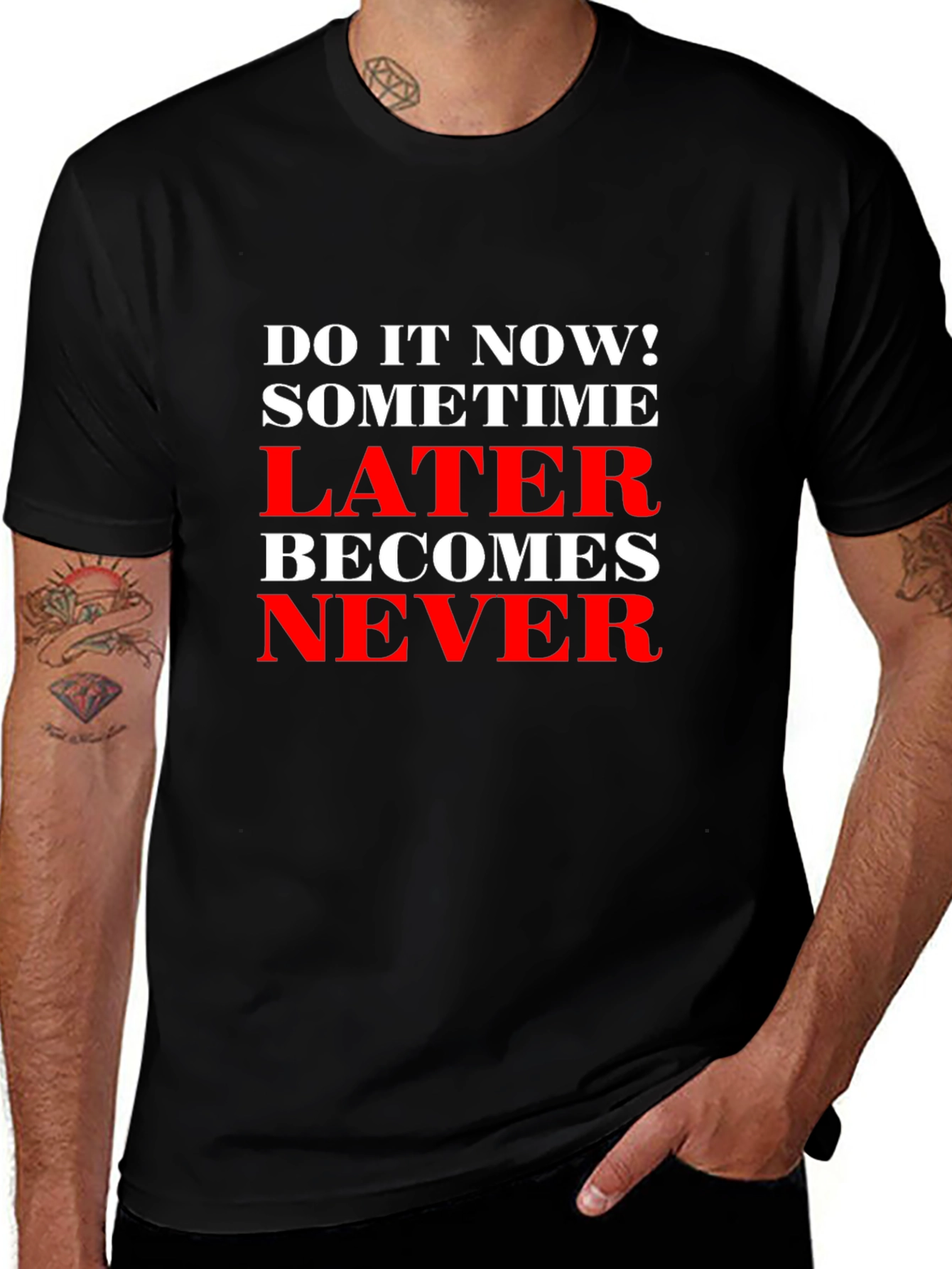 Motivational T-Shirt: Do It Now! Later Becomes Never