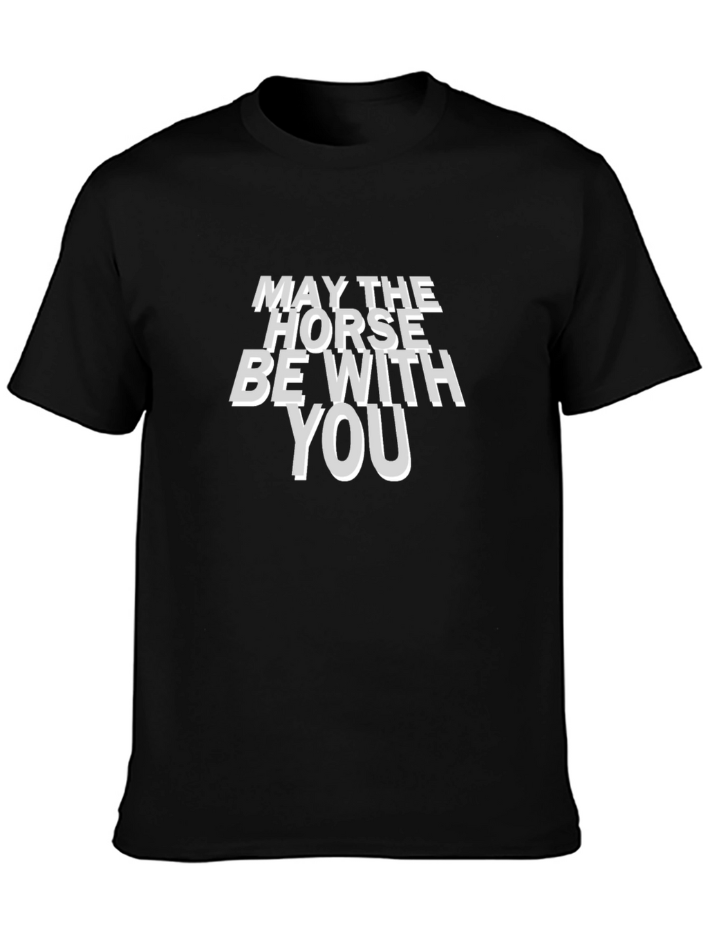 May the Horse Be With You Black T-Shirt