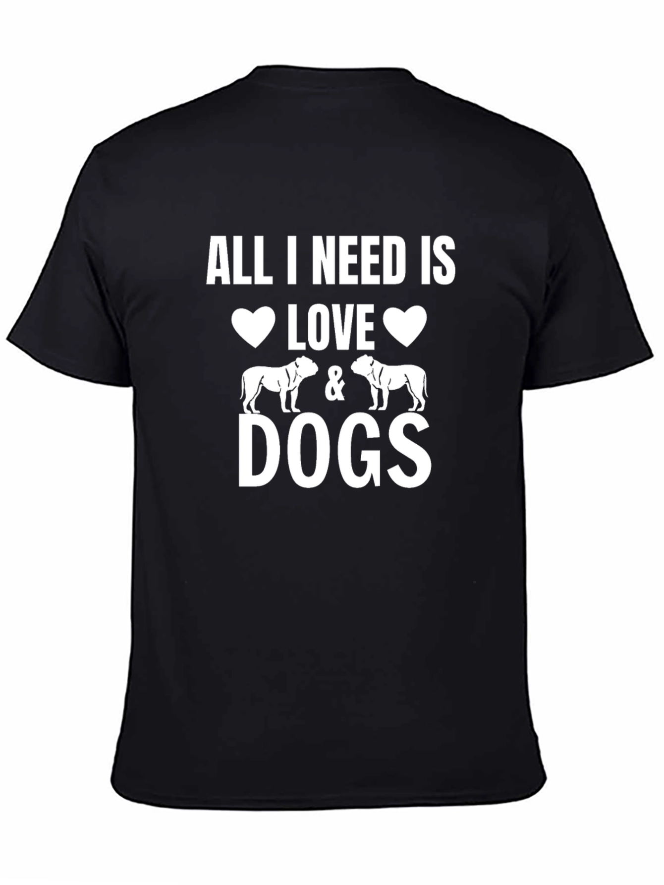 All I Need is Love & Dogs T-Shirt
