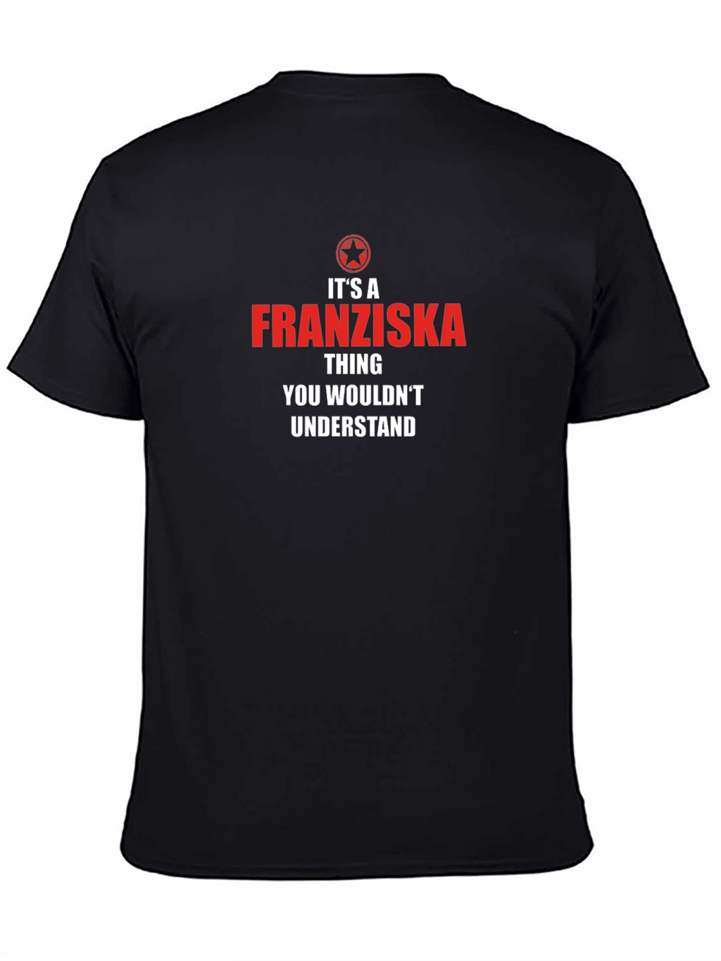 Franziska Thing T-Shirt - Unique Name Tee