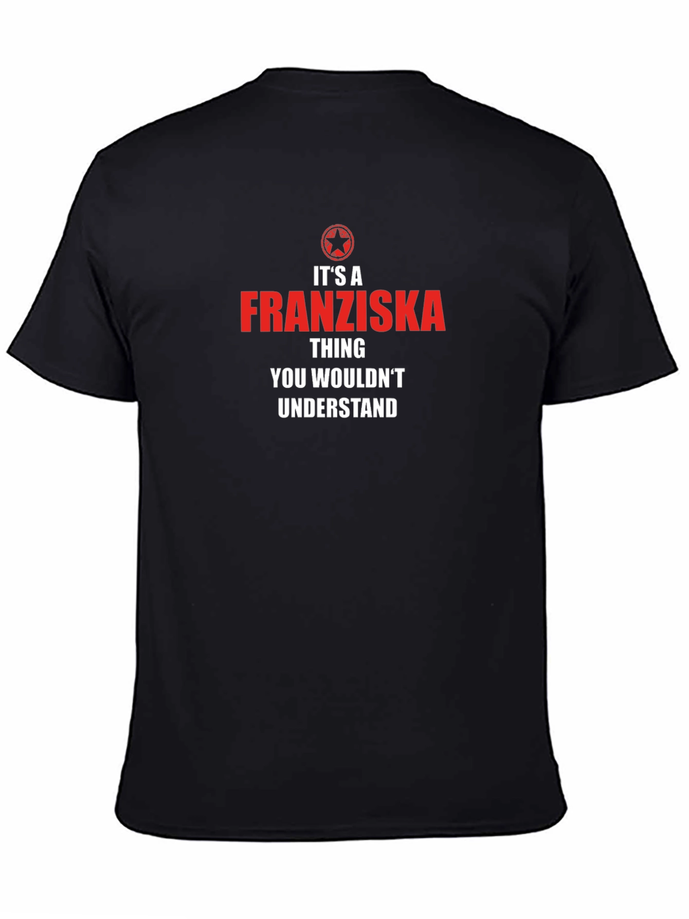 Franziska Thing T-Shirt - Unique Name Tee