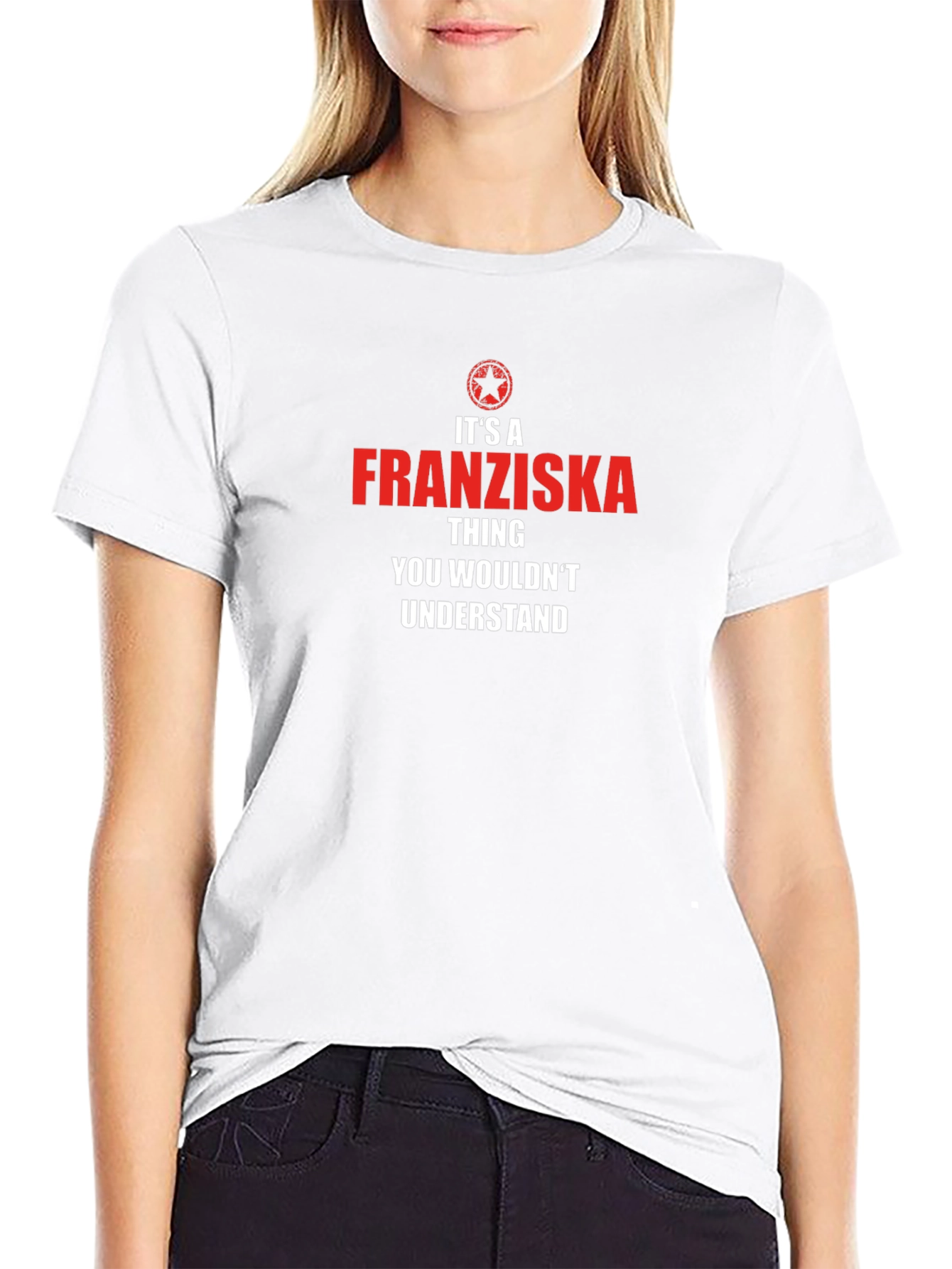 Franziska Thing T-Shirt - Unique Name Tee