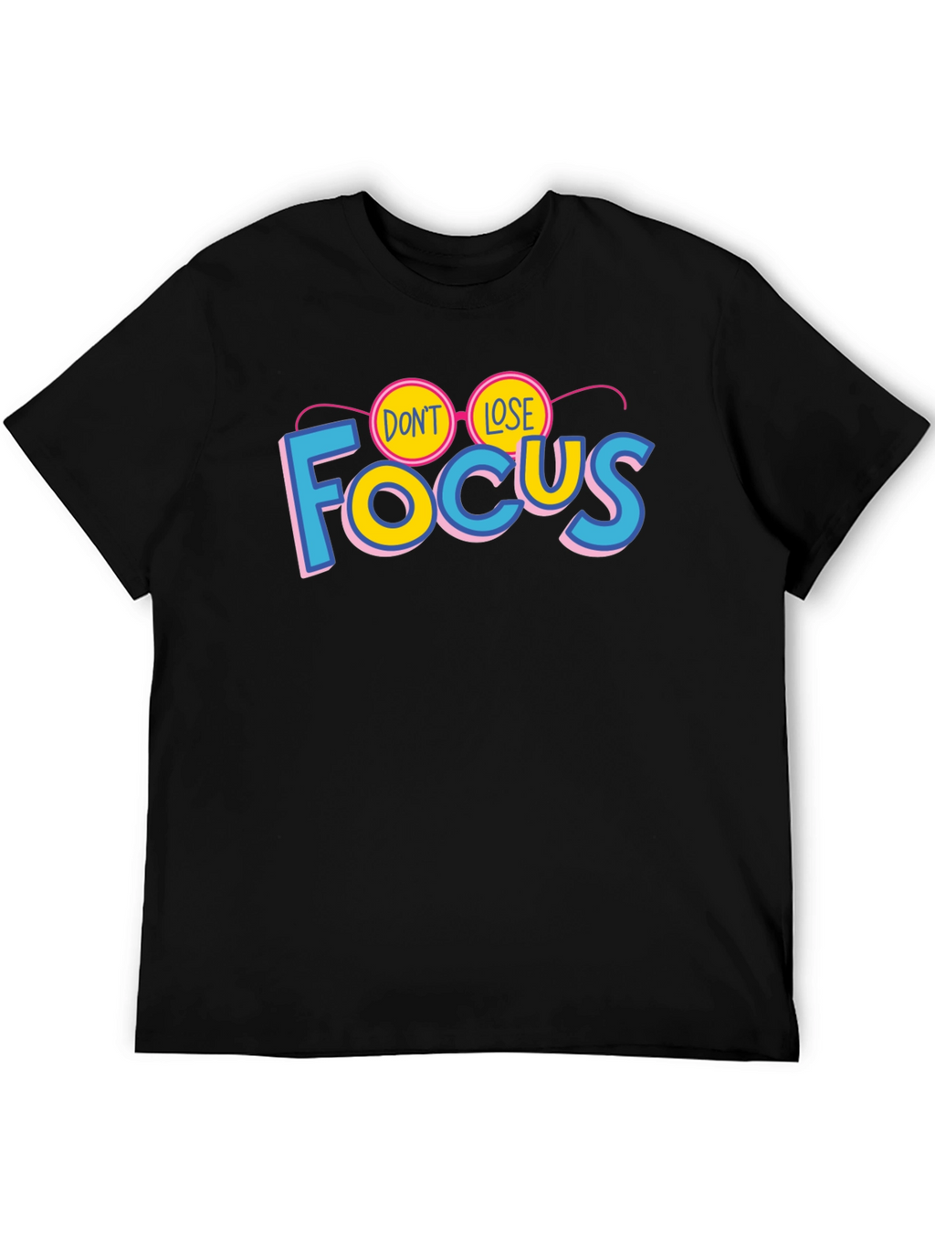 Dont Lose Focus Graphic T-Shirt - Stylish Cotton Tee