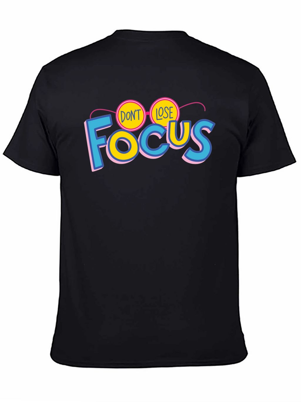 Dont Lose Focus Graphic T-Shirt - Stylish Cotton Tee