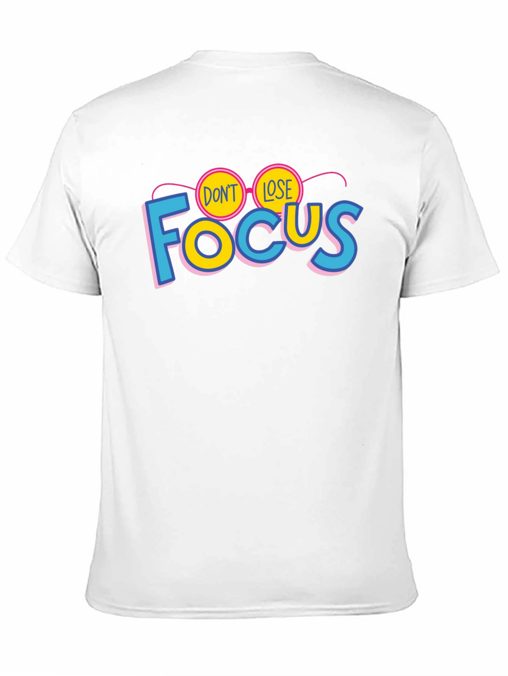 Dont Lose Focus Graphic T-Shirt - Stylish Cotton Tee