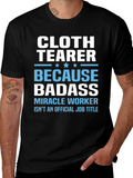 Cloth Tearer Badass T-Shirt