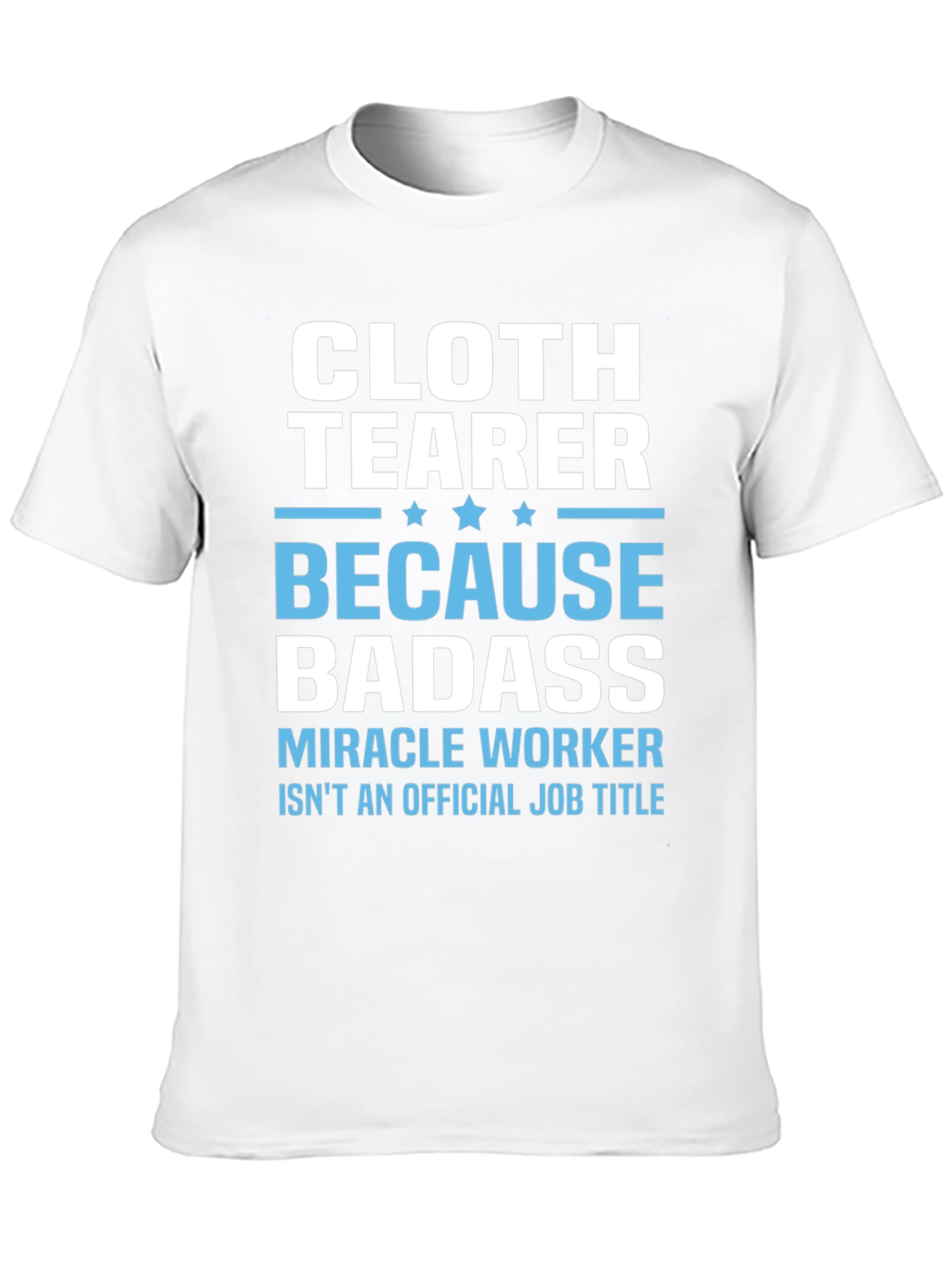 Cloth Tearer Badass T-Shirt