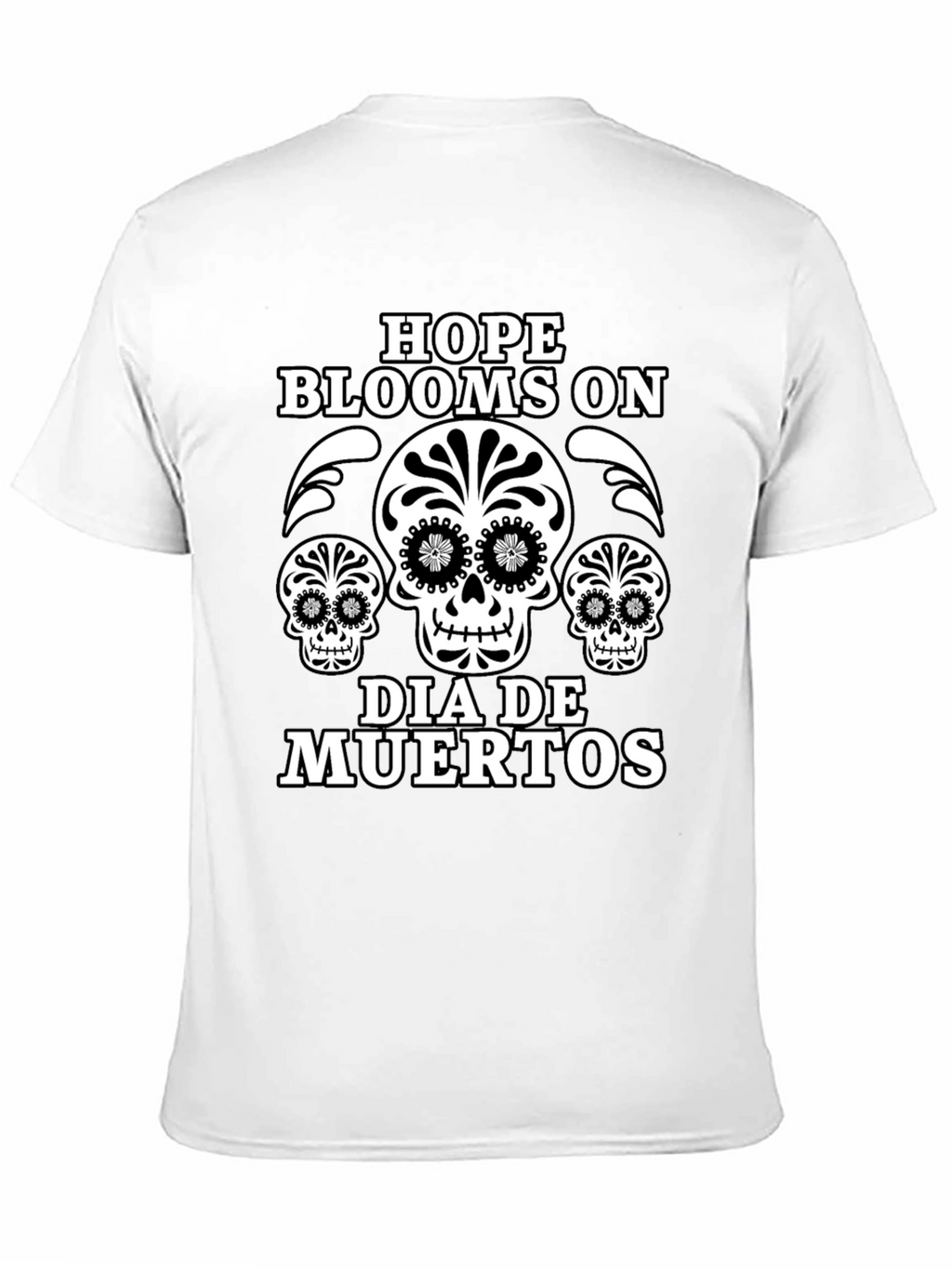 Day of the Dead Hope Blooms T-Shirt