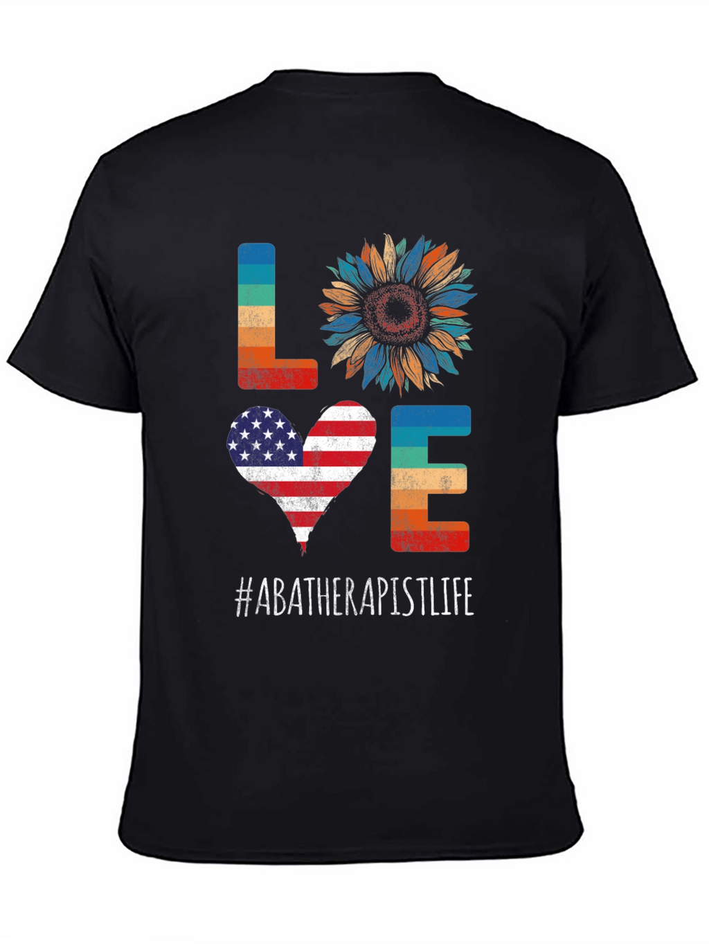 ABA Therapist Life LOVE T-Shirt - Patriotic Sunflower Design