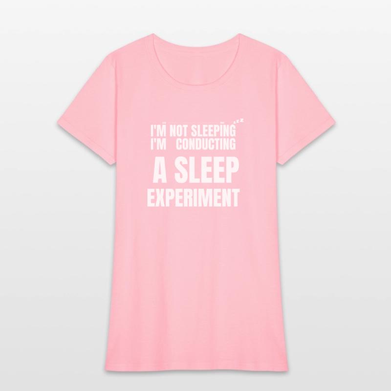 i m not sleeping i m conducting a sleep experiment