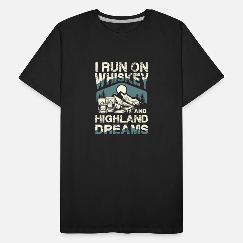 I Run On Whiskey And Highland Dreams Adventure