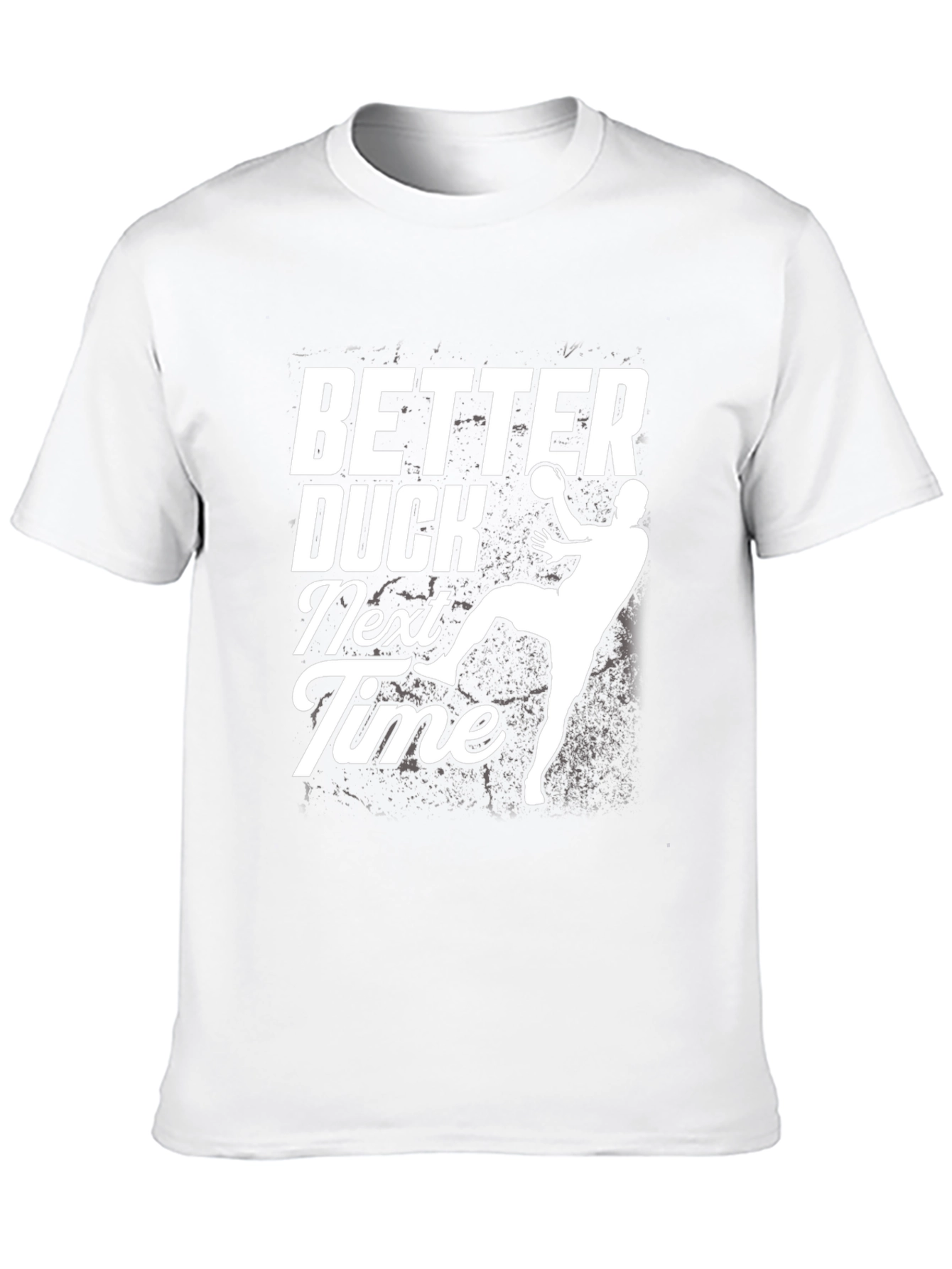 Better Duck Next Time T-Shirt